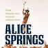 Alice Springs | From singing wire to iconic outback town
